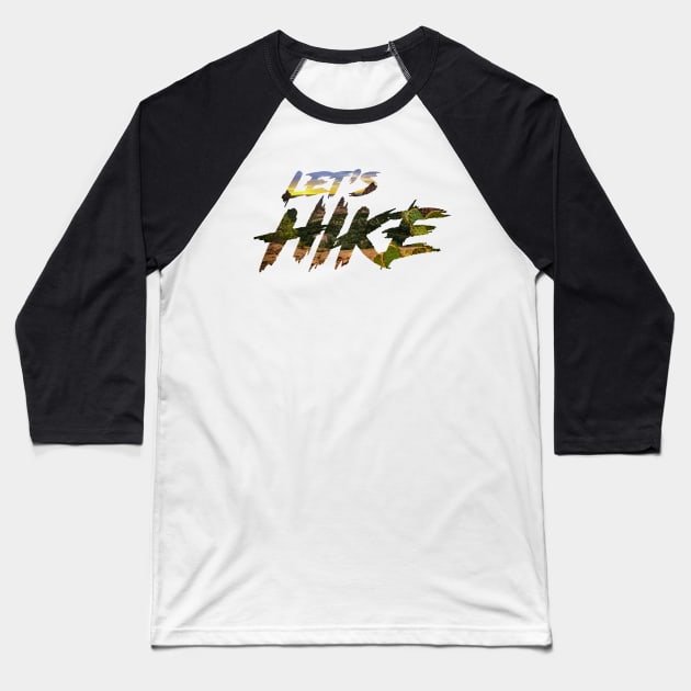 Let's Hike Baseball T-Shirt by abbyhikeshop